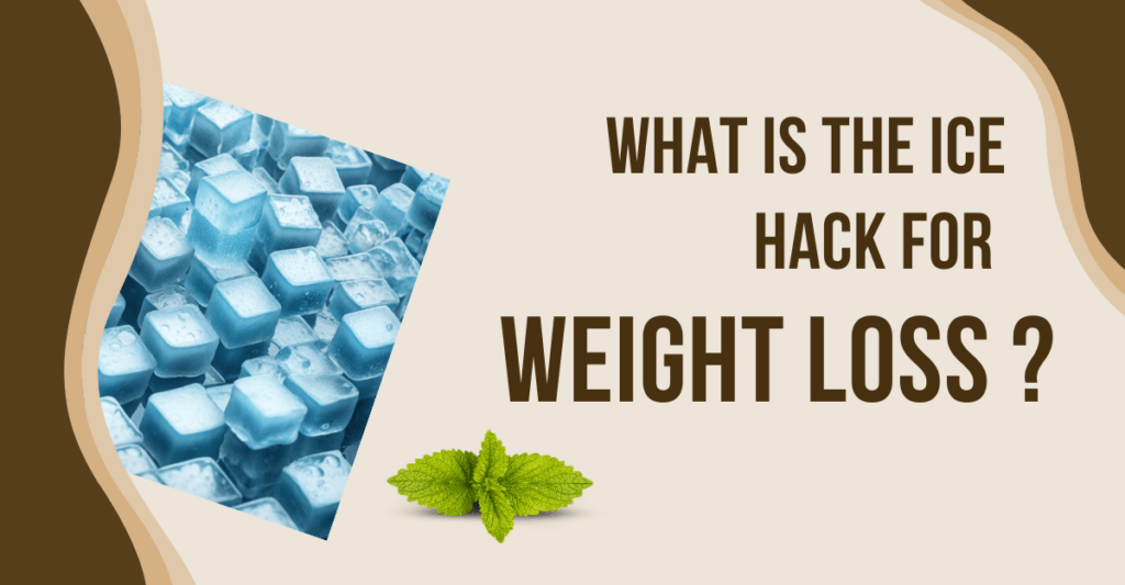 what is the ice hack for weight loss

